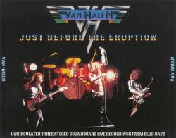 Van Halen : Just Before the Eruption